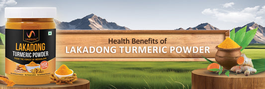 Health Benefits of Lakadong Turmeric Powder